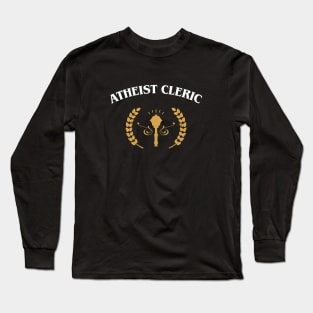 Atheist Cleric Meme RPG Long Sleeve T-Shirt